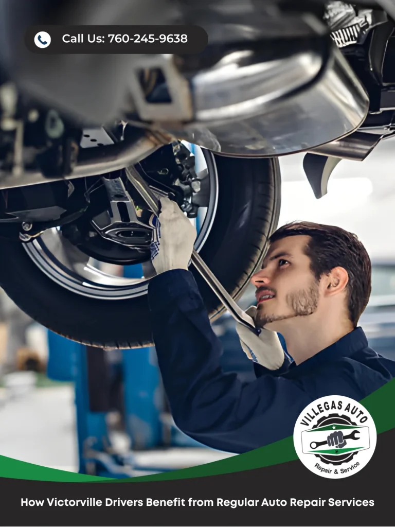How Victorville Drivers Benefit from Regular Auto Repair Services - Villegas Auto Repair & Service